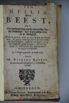 Baxter, Richard - Een heilig of een beest, dat is Een verhandeling van de rampsalige staat der onheilige, in te leven zonder God en de heiligheit ... / In 't Engels gepredikt en beschreven. Door Richard Baxter, en ... in 't Nederlants vertaalt