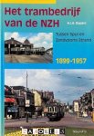 H.J.A. Duparc - Het Trambedrijf van de NZH. Tussen Spui en Zandvoorts strand. 1899 - 1957