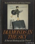 Hudson, Kenneth & Julian Pettife - Diamonds in the Sky. A Social History of Air Travel