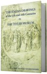 Tuyll van Serooskerken, Carel van: - Italian Drawings of the 15th and 16th Centuries in The Teyler Museum.