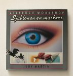 Martin, Judi - Airbrush workshop: Sjablonen en maskers