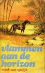 RIJSDIJK, MINK VAN - Vlammen aan de horizon