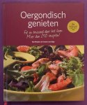 PENDERS, RIA. & YVONNE, STIGT VAN. - Oergondisch genieten, een moderne levensstijl vanuit de oorsprong.