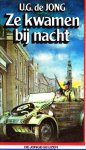 U.G. de Jong - Ze kwamen bij nacht