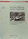Frey, Marc - Der Erste Weltkrieg und die Niederlande Ein neutrales Land im politischen und wirtschaftlichen Kalkül der Kriegsgegner