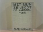 GERBAULT ALAIN - Met mijn zeilboot de aardbol rond 3e druk