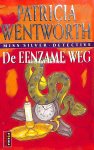Wentworth, Patricia - De eenzame weg