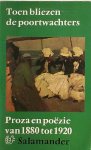 STRATEN, HANS VAN, - Toen bliezen de poortwachters. Proza en poezie van 1880 tot 1920.