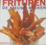 Arkel, Francis van - Frituren De nieuwe keuken