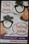 Hoffman, Sam; Spiegelman, Eric - Old Jews Telling Jokes 5,000 Years of Funny Bits and Not-So-Kosher Laughs