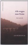 Jan Blokker - Alle wegen naar Rome een voettocht