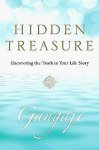 Gangaji . [ isbn 9781585428878 ] 0717  ( Gesigneerd door de auteur met een opdrachtje . ) - Hidden Treasure . ( Uncovering the Truth in Your Life Story . ) An inspiring new book from one of our greatest living spiritual teachers. All of these stories teach us that we aren't who we think we are. How we have defined ourselves is not the  -