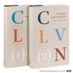 Selderhuis, Herman J. (red.). - Calvijn Verzameld [ 2 delen ].
