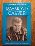 Carver, Raymond - Conversations with Raymond Carver. Edited by Marshall BrucevGentry and William L. Stull