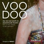 Jitske Kramer - Voodoo. Op reis naar jezelf via eeuwenoude rituelen