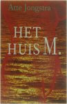 Atte Jongstra - Het huis M.