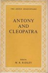 Shakespeare, William; Ridley, M. R. (editor) - Antony and Cleopatra (The Arden Shakespeare)