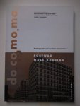 Casciato, Maristella & Orgeix, Émilie d' (ed.). - Restoring Le Corbusier's La Roche-Jeanneret Houses. Postwar mass housing.Do.Co.Mo.No., September 2008, Journal 39.