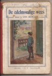 Bergen, J. van - De edelmoedige wees. Een verhaal. Vrij naar het Duitsch.