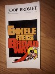 Bromet, Joop - Enkele reis Broadway