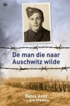 Avey, Denis - Broomby - De man die naar Auschwitz wilde