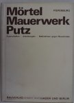 Piepenburg Werner - Mörtel Mauerwerk Putz