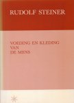 Rudolf Steiner - Voeding en kleding van de mens Rudolf Steiner - Voeding en kleding van de mens