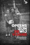 Roland Mans - Opeens zijn wij de vijand - Het waargebeurde verhaal van een Duits-Nederlandse tweeling ten tijde van de Tweede Wereldoorlog Roland Mans - Opeens zijn wij de vijand - Het waargebeurde verhaal van een Duits-Nederlandse tweeling ten tijde van de Tweede Wereldoorlog