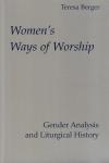 Berger, Teresa - Women's Ways of Worship