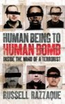 Russell Razzaque 15018 - Human Being to Human Bomb Inside the Mind of a Terrorist