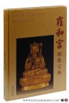 Lu You (ed.). - Buddhist Statues in Yonghegong.