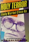 Bob Colacello 40443 - Holy Terror: Andy Warhol Close Up An Insider's Portrait