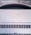 Belli, Gabriella & Vittorio Gregotti - and others - Adalberto Libera: opera completa