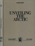 Rey, Louis. (editor) - Unveiling the Arctic Rey, Louis. (editor) - Unveiling the Arctic