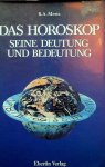 Mertz, B.A. - Das Horoskop seine Deutung und seine Bedeutung Mertz, B.A. - Das Horoskop seine Deutung und seine Bedeutung