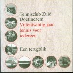 Jan van Londen ( voorwoord ) - Tennisclub Zuid Doetinchem - Vijfentwintig jaar tennis voor iedereen Een terugblik