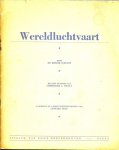 Scholte, Mr. Hendrik .. Met een inleiding van commodore A. Viruly - Wereldluchtvaart ..  Met 64 Normale en 4 grote kleurtekeningen  plakplaatjes van Leonard True. Plaatjesalbum compleet .