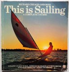 Creagh-Osborne Richard, ill. Milne Peter A G - This is Sailing A Complete Course