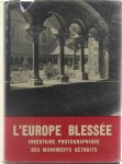 La Farge Henry - Goris J.- A. - L'Europe Blessée, inventaire photographique des monuments détruits