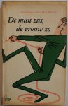 Schmidt, Annie M.G; Knap, Henri - De vrouw zo, de man zus/ De man zus, de vrouw zo