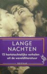 diverse schrijvers - Lange nachten. 15 hartstochtelijke verhalen uit de wereldliteratuur