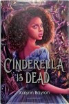 Kalynn Bayron - Cinderella Is Dead