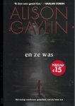 Gaylin, Alison - En ze was