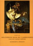 Bol, Laurens J.: - Holländische Maler des 17. Jahrhunderts nahe den grossen Maler. Landschaften und Stilleben.