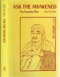 WEI WU WEI [= Terence GRAY] - Ask the Awakened - The Negative Way. [Second Impression].