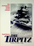 Brown, David - Die Tirpitz Eine Schwimmende Festung und ihr Schicksal