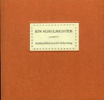 DÜCK, Andreas - Ein Schulmeister. Acht Anekdoten von der Schule und dem Lehrer.