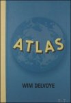 Taddei, Jean-Fran ois [edit.] Van den Abeele, Lieven [edit.] - Atlas Wim Delvoye  **SIGNED