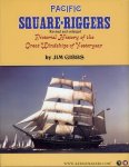GIBBS, Jim - Pacific Square-Riggers. Pictorial History of the Great Windships of Yesteryear. REVISED AND ENLARGED EDITION.
