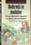 Eijl, P.J. van  -  Cappetti, C.P.L.F.  - Merkx, J.J.  -  Muyden, J.N. van - Onderwijs in modulen. Over het hoe en waarom van modulair onderwijs.